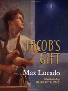 Jacob's Gift - Lucado, Max
