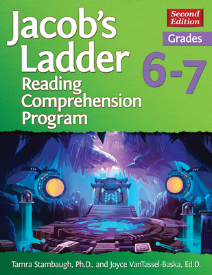 Jacob's Ladder Reading Comprehension Program: Grades 6-7 - Stambaugh, Tamra, and Vantassel-Baska, Joyce