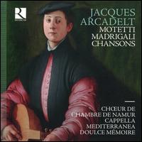 Jacques Arcadelt: Motetti; Madrigali; Chansons - Cappella Mediterranea; Carlo Vistoli (counter tenor); Caroline Weynants (soprano); Ciro Aroni (tenor); Doulce M�moire;...