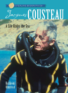 Jacques Cousteau: A Life Under the Sea