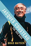 Jacques Cousteau: The Sea King