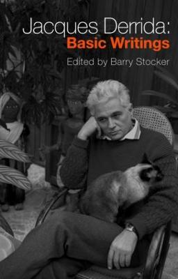 Jacques Derrida: Basic Writings - Stocker, Barry (Editor)
