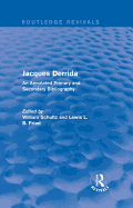 Jacques Derrida (Routledge Revivals): An Annotated Primary and Secondary Bibliography