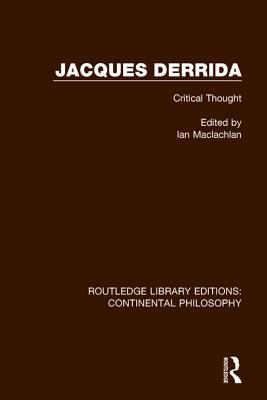 Jacques Derrida - MacLachlan, Ian (Editor)