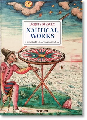 Jacques Devaulx: Nautical Works - Holzer, Gerhard, and H�bert, �lisabeth, and Sarazin, Jean-Yves (Editor)