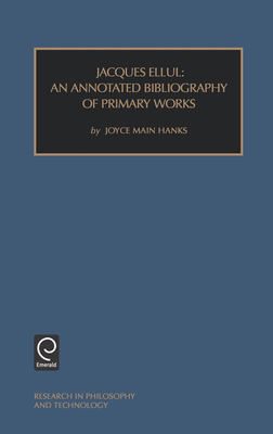 Jacques Ellul - Hanks, Joyce Main (Editor)