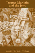 Jacques Maritain and the Jews: Theology