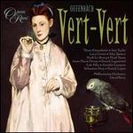 Jacques Offenbach: Vert-Vert