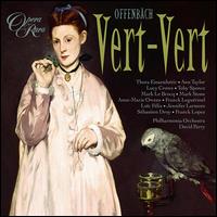 Jacques Offenbach: Vert-Vert - Ann Taylor (vocals); Anne-Marie Owens (vocals); Franck Leguerinel (vocals); Frank Lopez (vocals); Jennifer Larmore (vocals);...
