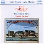 Jacques Paisible: Six Setts of Aires