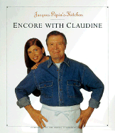 Jacques Pepin's Kitchen: Encore with Claudine