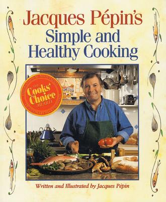 Jacques Pepin's Simple and Healthy Cooking - 