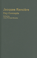 Jacques Ranciere: Key Concepts