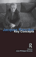 Jacques Ranciere: Key Concepts
