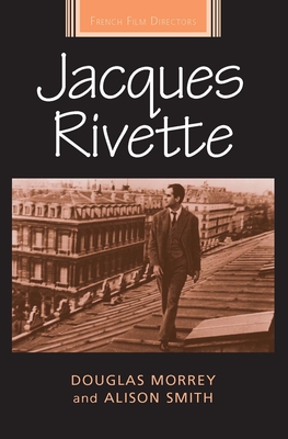 Jacques Rivette CB - Morrey, Douglas, and Smith, Alison
