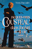Jacques-Yves Cousteau dans l'oc?an de la vie