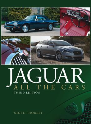 Jaguar: All the Cars - Thorley, Nigel