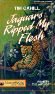 Jaguars Ripped My Flesh