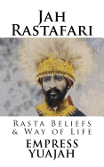 Jah Rastafari: Rasta beliefs & Way of life