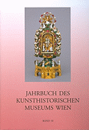 Jahrbuch Des Kunsthistorischen Museums Wien