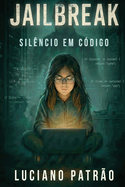 JailBreak: Sil?ncio em C?digo
