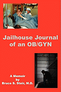 Jailhouse Journal of an OB/GYN