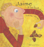 Jaime y Las Bellotas
