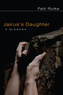 Jairus's Daughter: A Midrash
