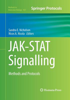 Jak-Stat Signalling: Methods and Protocols - Nicholson, Sandra E (Editor), and Nicola, Nicos A (Editor)