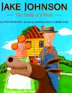 Jake Johnson: The Story of a Mule