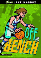 Jake Maddox: Off the Bench