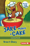 Jake Makes a Cake: Long Vowel Sounds