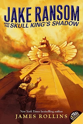 Jake Ransom and the Skull King's Shadow - Rollins, James