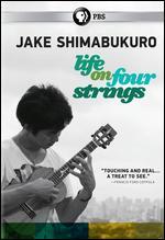 Jake Shimabukuro: Life on Four Strings