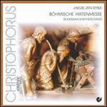 Jakub Jan Ryba: Bohemian Shepherd Mass