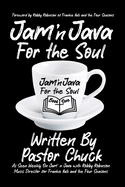Jam' n Java For the Soul: Book One