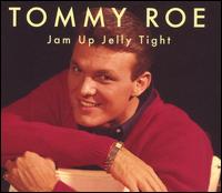Jam Up Jelly Tight - Tommy Roe