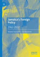 Jamaica's Foreign Policy: 1962-2022