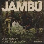 Jamb� E Os M�ticos Sons da Amaz�nia
