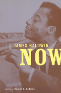 James Baldwin Now