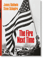 James Baldwin: Steve Schapiro. The Fire Next Time