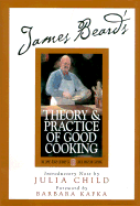 James Beard's Theory & Practice of Good Cooking