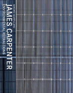 James Carpenter: Environmental Refractions