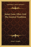 James Lane Allen And The Genteel Tradition