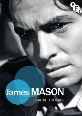 James Mason - Thomas, Sarah, and Shingler, Martin (Editor), and Smith, Susan (Editor)