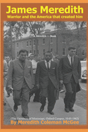 James Meredith: Warrior and the America That Created Him