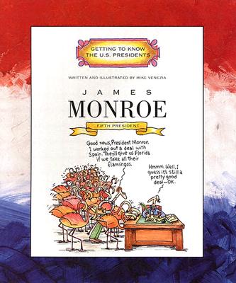 James Monroe: Fifth President 1817-1825 - 