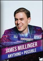 James Mullinger: Anything Is Possible