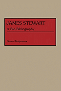 James Stewart: A Bio-Bibliography