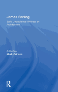 James Stirling: Early Unpublished Writings on Architecture